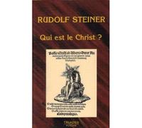 Qui Est Le Christ ? - 6 conférences - Rudolf Steiner - Triades - Livre