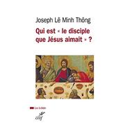 Qui est le disciple que Jésus aimait ?