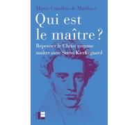 Qui est le maître ?: Repenser le maître intérieur avec Søren Kierkegaard