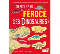 Qui est le plus féroce des dinosaures ? - Matt O'Neil - Grenouille - cartonné - Document jeunesse