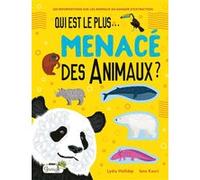 Qui est le plus menacé des animaux ? Christel Durantin (Traduction), Iana Kauri (Illustration), Lydia Halliday (Auteur)