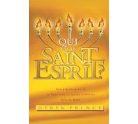 Qui est le Saint-Esprit?: Une présentation de la Personne la moins comprise dans la Bible