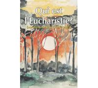 Qui est l'Eucharistie ?: Entretiens de Jésus avec Angela
