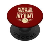 Qui est Mark et Pourquoi Dois-Je Le Frapper ? Funny Bowling PopSockets PopGrip Adhésif