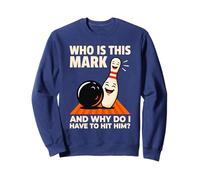 Qui est Mark et Pourquoi Dois-Je Le Frapper ? Funny Bowling Sweatshirt