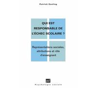 Qui Est Responsable De L'échec Scolaire ? - Représentations Sociales, Attributions Et Rôle D'enseignant