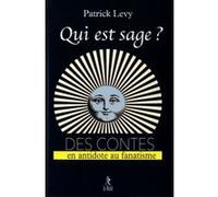 Qui est sage ? Patrick Lévy (Auteur)