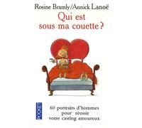 Qui est sous ma couette ?: Ou comment réussir votre casting amoureux, Les 60 portraits d'hommes que vous pourriez rencontrer