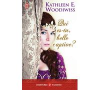 Qui est-tu, belle captive ?