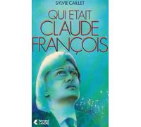 Qui était Claude Francois