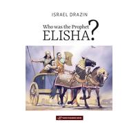 Qui était le prophète Elisée ?