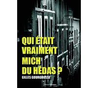 Qui Était Vraiment Mich Du Hédas ?