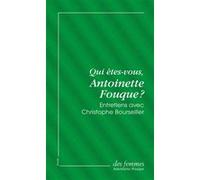 Qui êtes-vous, Antoinette Fouque ? (éd. poche) Antoinette Fouque (Auteur), Christophe Bourseiller (Auteur)