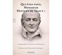 Qui êtes-vous, Monsieur Destutt de Tracy ?