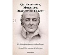 Qui êtes-vous, Monsieur Destutt de Tracy ? Un philosophe des Lumières en Bourbonnais - Richard Alain Marsaud De Labouygue - EDITIONS COMPLICITES - ebook (ePub) - Etude