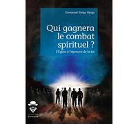 Qui gagnera le combat spirituel ?
