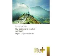 Qui gagnera le combat spirituel? - Emmanuel Vangu Vangu - Croix Du Salut - broché - Essai