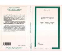 Qui gouverne ? - L'Etat, le pouvoir et les patrons dans la société industrielle - René De Vos - L'harmattan - Livre