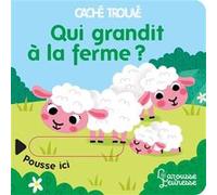 Qui grandit à la ferme ? Sonia Baretti (Illustration)