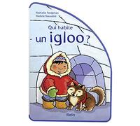 Qui habite un igloo ?
