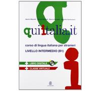 Qui Italia.it. Corso di lingua italiana per stranieri. Livello B1. Con CD Audio. Con CD-ROM
