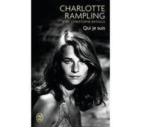 Qui je suis Charlotte Rampling (Auteur)