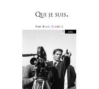 Qui je suis. - Pier Paolo Pasolini - Arlea - Poche - Récit