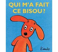 qui m a fait ce bisou