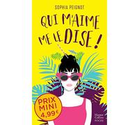 Qui m'aime me le dise !: Une comédie romantique inédite à prix mini !