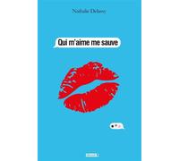 Qui m'aime me sauve - Nathalie Delassy - Seramis - broché - Essai