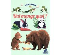 Qui mange quoi ? - Collectif - Walden - broché - Document jeunesse