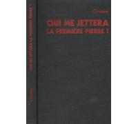 Qui me jettera la première pierre ?