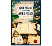 Qui ment à l'Hôtel Aubépine ? Livre d'enquête