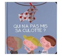 Qui N'a Pas Mis Sa Culotte ?