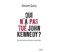 Qui n'a pas tué John Kennedy? - Vincent Quivy - Seuil - broché - Essai