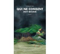Qui ne consent doit mourir - Cyrielle Gau - Les Mots Qui Portent - broché - Roman