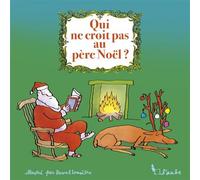 Qui ne croit pas au père Noël ? - Pascal Lemaître - L'aube Eds De - broché - Contes / Légendes