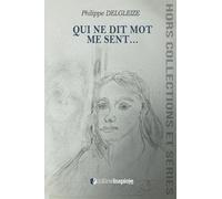 QUI NE DIT MOT ME SENT…