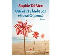 Qui ne se plante pas ne pousse jamais Sophie Tal Men (Auteur)