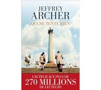 Qui ne tente rien Jeffrey Archer (Auteur), Oscar Perrin (Traduction)