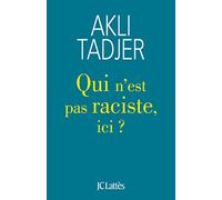 Qui n'est pas raciste ici ?