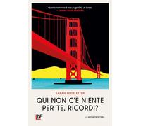 Qui non c'è niente per te, ricordi?