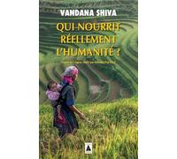 Vandana Shiva – Qui nourrit réellement l'humanité ? – Essai – Actes Sud Poche