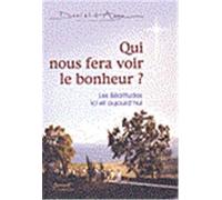 Qui nous fera voir le bonheur ? : Les Béatitudes, ici et aujourd'hui