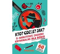 Qui ? Où ? Comment ? des énigmes policières de 5 minutes pour les enfants (Buch auf Polnisch)