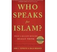 Qui parle au nom de l'islam ? Ce qu'un milliard de musulmans pensent vraiment