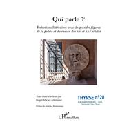 Qui parle ? Entretiens littéraires avec de grandes figures de la poésie et du roman des XXe et XXIe siècles - Roger-Michel Allemand - L'harmattan - broché - Essai
