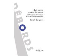 Qui pense quand je pense - Benoît Bergeret - Chemins De Traverse - broché - Essai