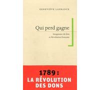 Qui perd gagne: Imaginaire du don et Révolution française