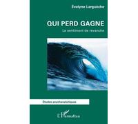 Qui Perd Gagne - Le Sentiment De Revanche
